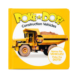 Poke-a-Dot: Construction Vehicles Board Book R1